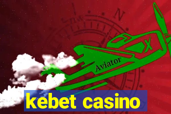 kebet casino